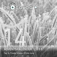Frieder Kreezy - Fruity Juice [progoak16] by Progolog Adventskalender [progoak21]