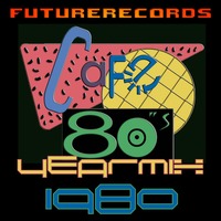 FutureRecords - Café 80s Yearmix 1980 by FutureRecords