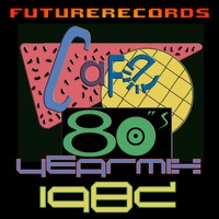 FutureRecords - Cafe 80s Yearmix 1982 by FutureRecords
