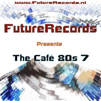 FutureRecords - Cafe 80s Megamix 7 (2009) by FutureRecords