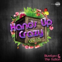Hands Up Crazy Vol. 15 mixed By DJane BlueEyes &amp; The Nation by BlueEyes and Sushi