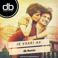 Ik Vaari Aa (db Remix) |DJ Deep Bhamra |Raabta by db | Deep Bhamra