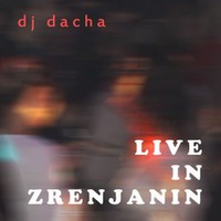 DJ Dacha - Live in Zeleno Zvono Zrenjanin 2005 by oldacha