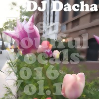 DJ Dacha - Deep Soulful Vocals 2016  - DL130 by DJ Dacha NYC