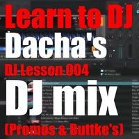 DJ Dacha - DJ Lesson 004 (Promos &amp; Buttkes) - DL133 by DJ Dacha NYC