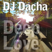 DJ Dacha - Deep Love - DL147 by DJ Dacha NYC