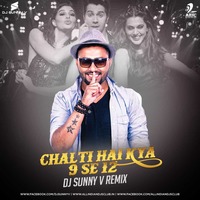 Chalti Hai Kya 9 Se 12 - DJ Sunny V Remix by AIDC