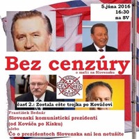Bez cenzúry 53 - 2016-06-05 Slovenskí komunistickí prezidenti alebo od Kováča po Kisku 2. časť by Slobodný Vysielač