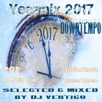 Yearmix 2017 Downtempo (Selected &amp; Mixed by DJ Vertigo) by DJ Vertigo