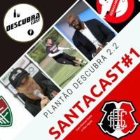 Plantão Descubra 2.2 - Santacast #01 by Descubracast