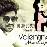 Valentine's Mashup Rework by DJ Sonu Crazy