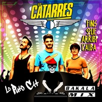 Els Catarres - Fins que arribi l'alba (Lo Puto Cat Bakala Mix) by Lo Puto Cat
