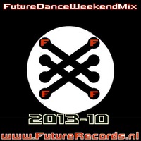 FutureRecords - FutureDanceWeekendMix 2013-10 by FutureRecords
