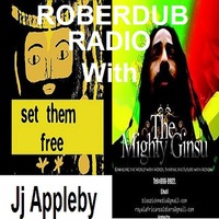 Roberdub Radio - With The Mighty Ginsu and Jj Appleby by Rob le Dub by Rob le Dub