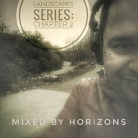 Horizons Presents LANDSCAPES SERIES - Chapter 2 (Disc 1) by Horizons Progressive