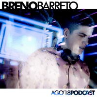 Breno Barreto -  Set Mix - Ago 2018 by Breno Barreto