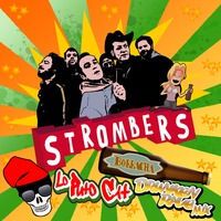 Strombers - Borracha (Lo Puto Cat Drunken Rave Mix) by Lo Puto Cat