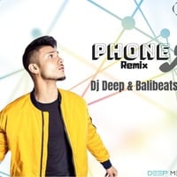 Phone Remix By Dj Deep & Balibeats by Dj Deep Official