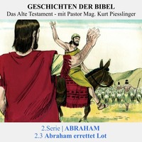 GESCHICHTEN DER BIBEL: 2.3 Abraham errettet Lot - 2.ABRAHAM | Pastor Mag. Kurt Piesslinger by Christliche Ressourcen