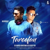 Tareefan Remix - Dj Harsh Bhutani &amp; Dj Deep DV by VDJ DEEP