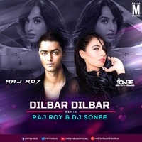 Dilbar (Remix) - DJ Raj Roy &amp; DJ Sonee by MP3Virus Official