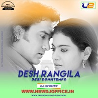 [www.newdjoffice.in]-Desh Rangila (Desi DownTempo Remix) Dj U2 Kolkata by newdjoffice.in