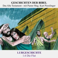 1.Serie | URGESCHICHTE : 1.6 Die Flut - Pastor Mag. Kurt Piesslinger by Geschichten der Bibel