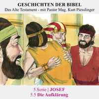 5.Serie | JOSEF : 5.5 Die Aufklärung - Pastor Mag. Kurt Piesslinger by Geschichten der Bibel