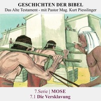 7.Serie | MOSE : 7.1 Die Versklavung - Pastor Mag. Kurt Piesslinger by Geschichten der Bibel