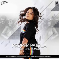 Proper Patola (Remix) - DJ Hims by MP3Virus Official