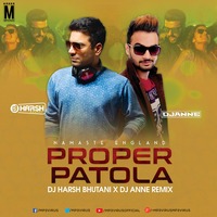 Proper Patola (Remix) - DJ Harsh Bhutani &amp; DJ Anne by MP3Virus Official