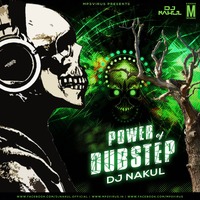 Power of Dubstep - DJ Nakul by MP3Virus Official