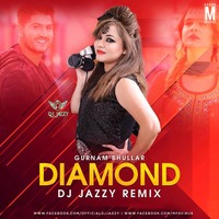 Diamond (Remix) - Gurnam Bhullar - DJ Jazzy by MP3Virus Official