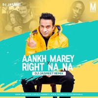 Aankh Marey (Simmba) X Right Na Na - DJ Jasmeet Remix by MP3Virus Official