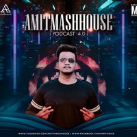 Amitmashhouse Podcast 4.0 by MP3Virus Official
