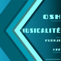 MUSICALITÉ #22 Edition - OSH by funkji Dj