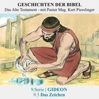 9.Serie | GIDEON : 9.3 Das Zeichen - Pastor Mag. Kurt Piesslinger by Geschichten der Bibel