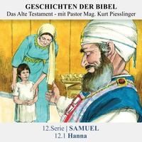 12.Serie | SAMUEL : 12.1 Hanna - Pastor Mag. Kurt Piesslinger by Geschichten der Bibel