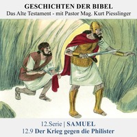 12.Serie | SAMUEL : 12.9 Der Krieg gegen die Philister - Pastor Mag. Kurt Piesslinger by Geschichten der Bibel