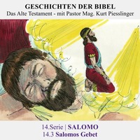 14.Serie | SALOMO : 14.3 Salomos Gebet - Pastor Mag. Kurt Piesslinger by Geschichten der Bibel