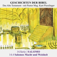 14.Serie | SALOMO : 14.4 Salomos Macht und Weisheit - Pastor Mag. Kurt Piesslinger by Geschichten der Bibel
