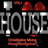 House Muchachos Vol1 - (mixed by ChrisStation) by ChrisStation.http://chrisstation.siteboard.eu/