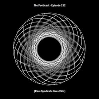 The Poeticast - Episode 212 (Rave Syndicate Guest Mix) by The Poeticast