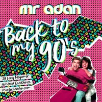 MrADAN_Back_To_My_90s by Mr ADAN