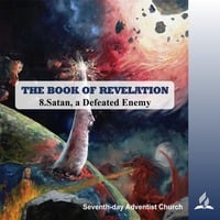 8.SATAN, A DEFEATED ENEMY - THE BOOK OF REVELATION | Pastor Kurt Piesslinger, M.A. by FulfilledDesire