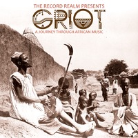 GRIOT: A Journey Through African Music by The Record Realm