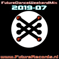 FutureRecords - FutureDanceWeekendMix 2019-07 by FutureRecords