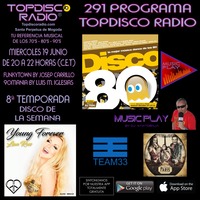 291 Programa Topdisco Radio - Music Play Disco 80 Mashup  - Funkytown - 90Mania 19.06.2019 by Topdisco Radio