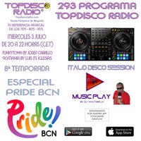293 Programa Topdisco Radio Especial Pride BCN 2019 - Music Play Session Italo Disco  - Funkytown - 90Mania 03.07.2019 by Topdisco Radio