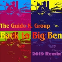 Back to Big Ben (2019 Remix) by The Guido K. Group